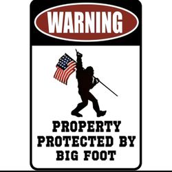 Property Protected By Bigfoot - Metal Sign 