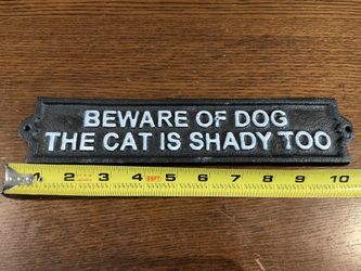 Brand New, Cast, Iron Plaque, Beware Of Dog The Cat Is Shady To