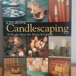 Creative Candlescaping For Home And Garden 