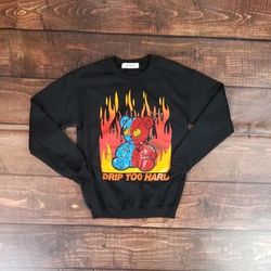 Drip Too Hard Sweatshirt