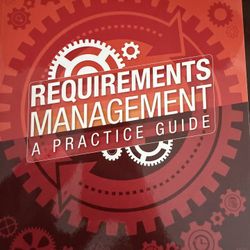 Requirements Management A Practice Guide