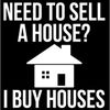 I buy Houses
