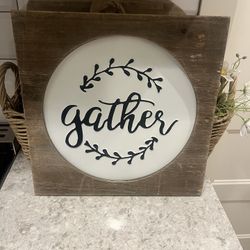 Wood And Metal Gather Sign $5