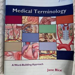 Medical Terminology: A Word-Building Approach, 7th Edition by Jane Rice