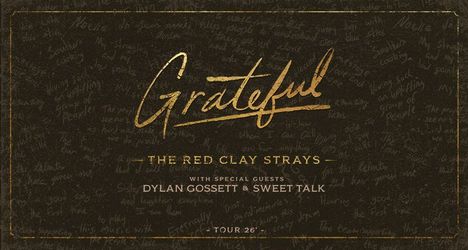 The Red Clay Strays: Grateful Tour 2026
DYLAN GOSSETT & SWEET TALK
September 16, 2026 @ 6:30 PM