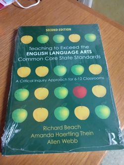 Teaching to Exceed the English Language Arts Common Core State Standards : A Critical Inquiry Approach for 6-12 Classrooms