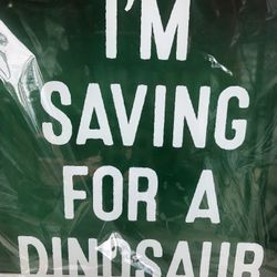 I’m Saving For A Dinosaur savings bank  of