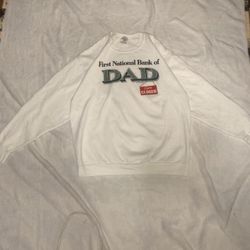 First National Bank Of Dad White Sweatshirt