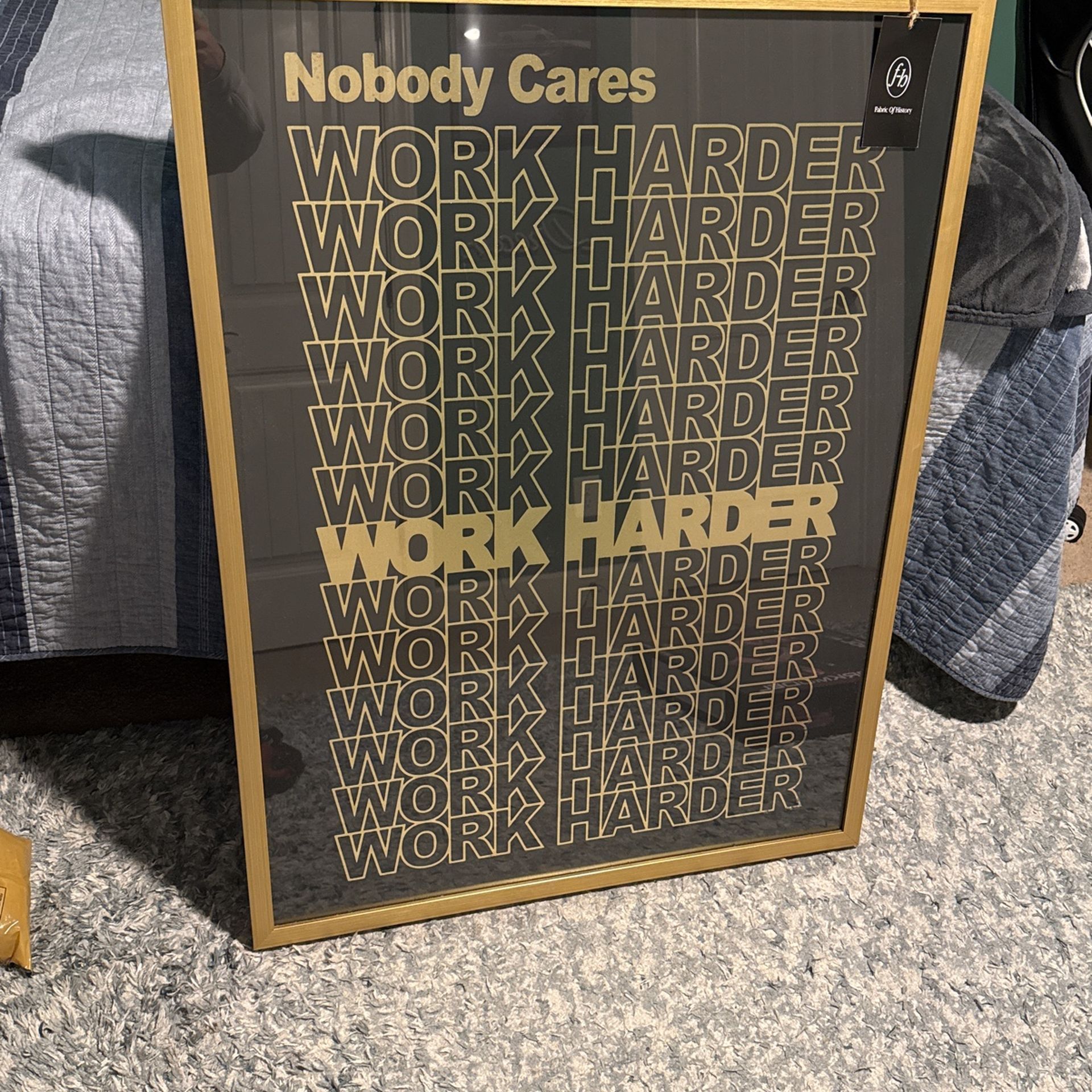 Work Harder Framed Poster
