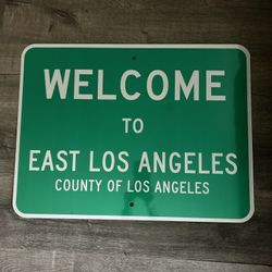 Welcome To East Los Angeles Aluminum Reflective Street Sign East L.a