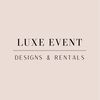 LUXE EVENT DESIGNS & RENTALS
