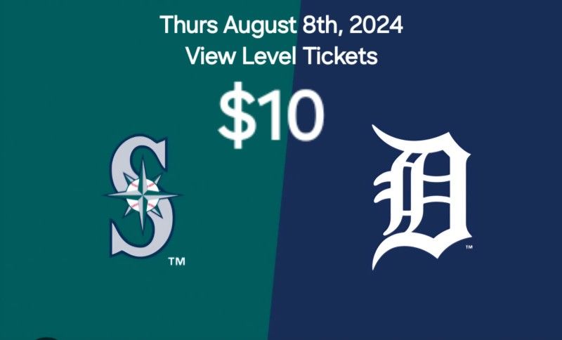 Seattle Mariners Vs Detroit Tigers August 8. $10 Each