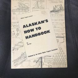 ALASKAN’S HOW TO  HANDBOOK By Joe Dart