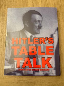 Hitler's Table Talk Compiled by Martin Bormann Book