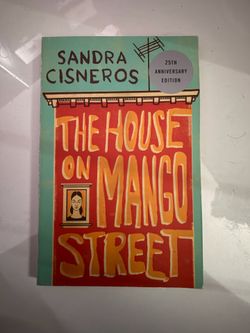 Book: The House on Mango Street. By: Sandra Cisneros