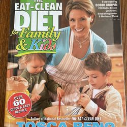 The Eat Clean Diet For Family & Kids Book. NEW