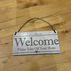 Welcome Please Remove Your Shoes Sign