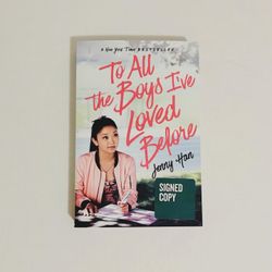 To All The Boys I Loved Before by Jenny Han SIGNED Paperback Book