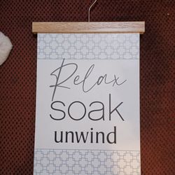 Relax Soak Unwind Sign