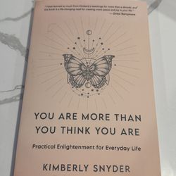 You are more then you think you are - Kimberly Snyder