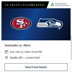 2 Tickets for the Seahawks vs SF 49ers for 10/11 at 125pm in Section 143