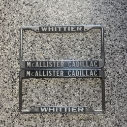 Vintage License Plate Frame McAllister Cadillac Whittier, California
