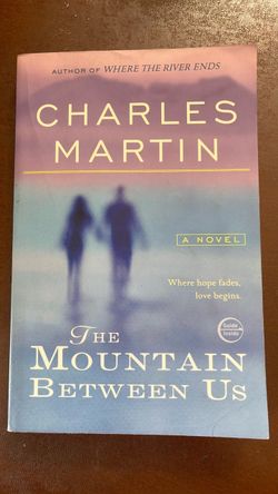 The Mountain Between Us by Charles Martin