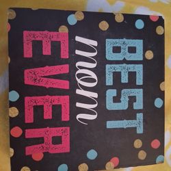 5x5" BEST MOM EVER sign