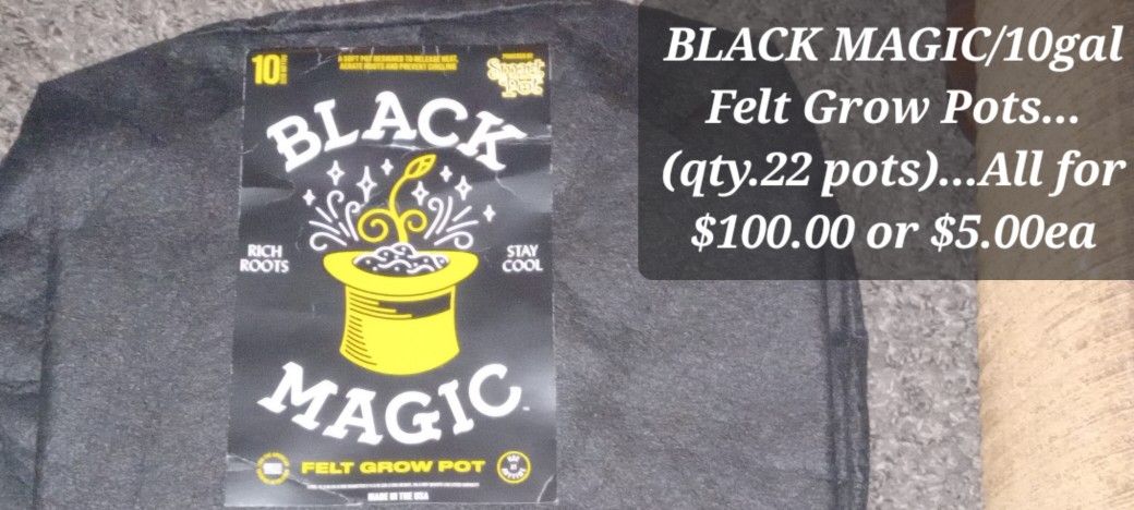 Black Magic 10gal Felt Pots... Qty.22 Pots