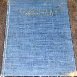 1913 The Holy Sacrifice Of The Mass Vintage