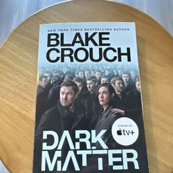 Dark Matter (Movie Tie-In) : A Novel by Blake Crouch SIGNED