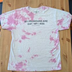 Assholes Live Forever Pronouns Shirt 