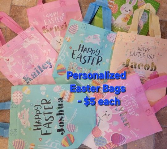 PERSONALIZED Reusable EASTER BAGS!... $5 EACH.. SHIPPING IS OPTIONAL 