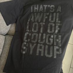THATS A AWFUL LOT OF COUGH SYRUP