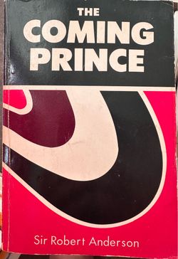 The Coming Prince by Sir Robert Anderson (Vintage Paperback)
