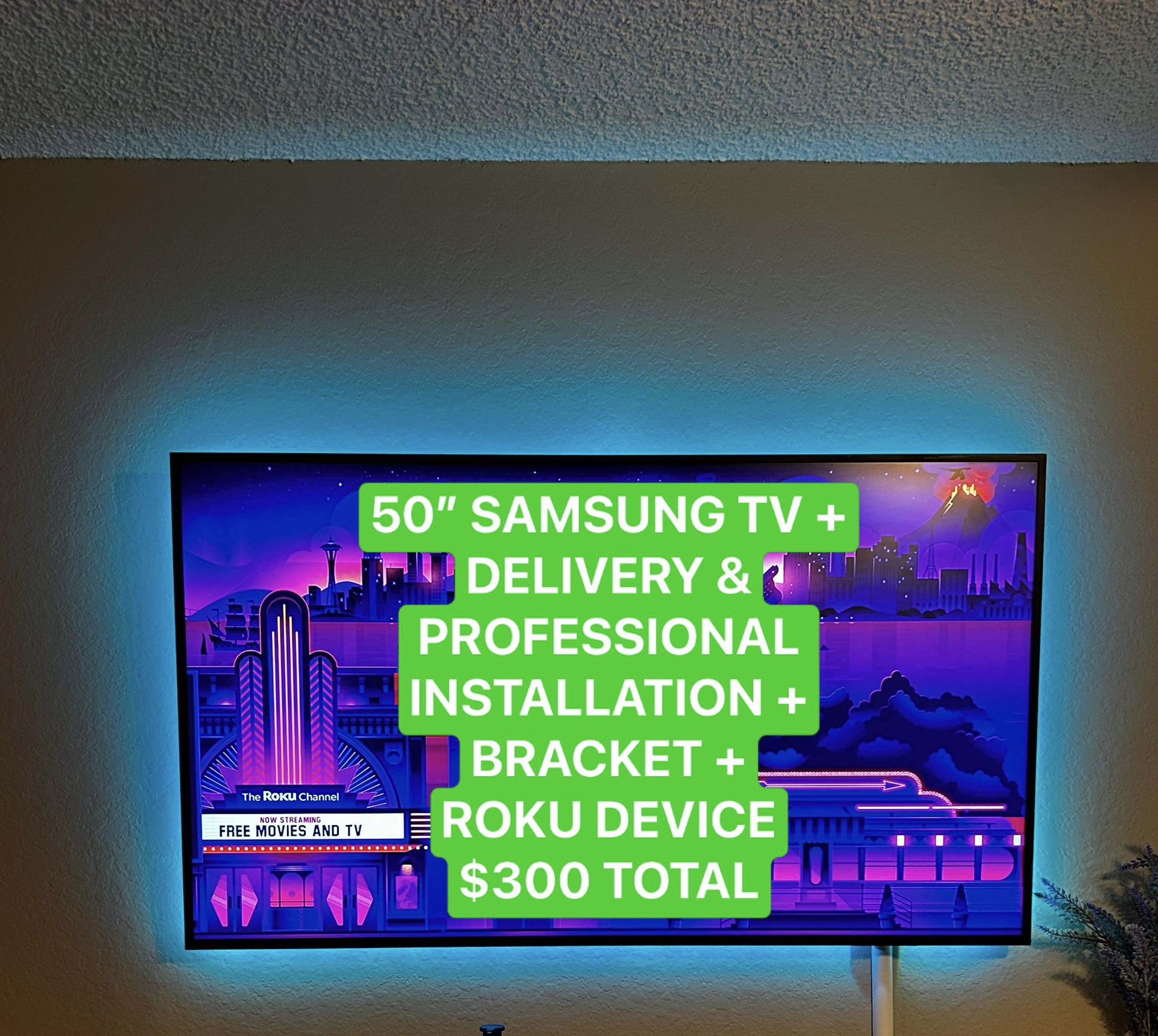 SAMSUNG TV INCLUDES DELIVERY AND PROFESSIONAL MOUNTING ON THE WALL