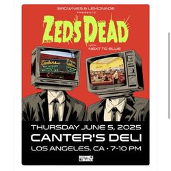 Zeds Dead Canter’s Deli