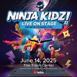 Ninja Kidz Live Tickets at Tobin Center in San Antonio, TX on 06/14/2025