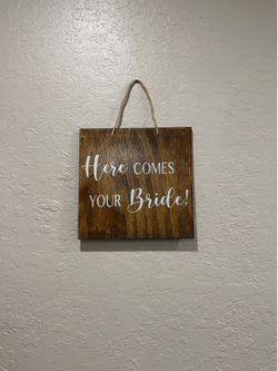 Wedding Sign Here Comes Your Bride! Wood