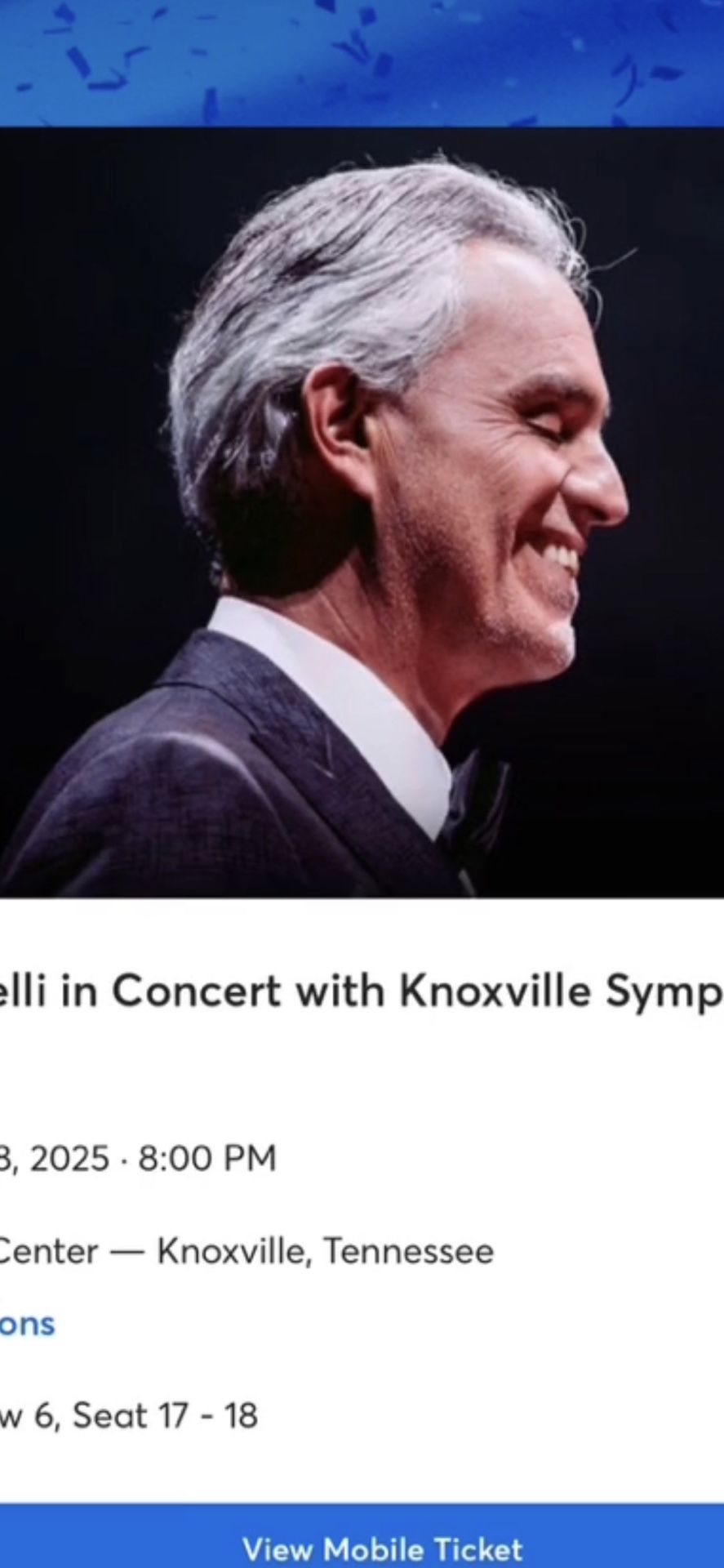 2 Concert Tickets ANDREA Bocelli In Knoxville