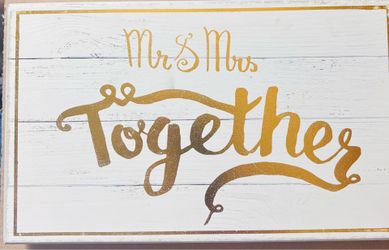 Mrs & Mrs Together Decorative Sign