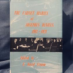 The Cabinet Diaries of Josephus Daniels, 1(contact info removed) : 1963 First Edition HC DJ