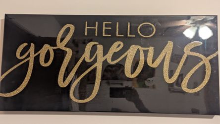 Hello gorgeous Metallic sign