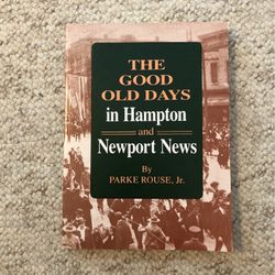 The Good Old Days In Hampton And Newport News Book