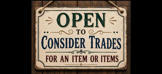TRADES WELCOME!