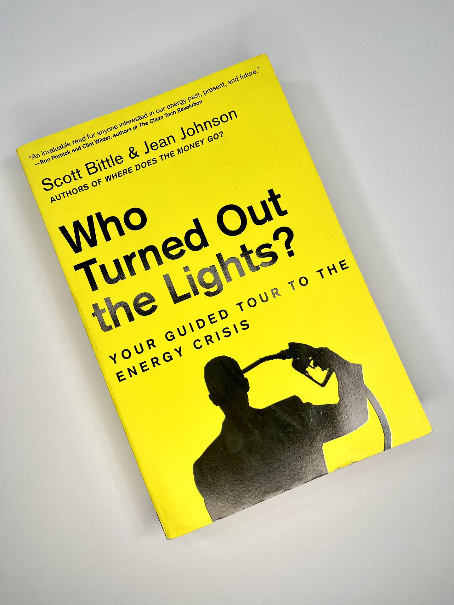 Who Turned Out the Lights?: Your Guided Tour to the Energy Crisis /Scott Bittle