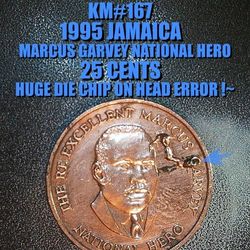 JAMACIA 1995 MARCUS GARVEY 25 CENT HUGE DIE CHIP ON HEAD AS SHOWN ! SEE PHOTO'S !