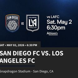 San Diego FC vs LAFC- Saturday, May 2 @ 6:30pm