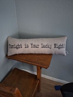 pillow tonight is your lucky night and not tonight!