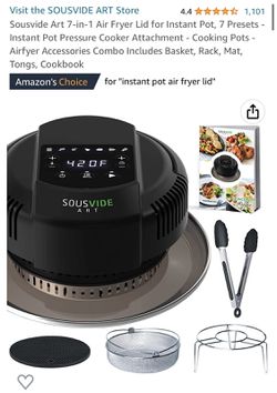 Sousvide Art 7-in-1 Air Fryer Lid for Instant Pot, 7 Presets - Instant Pot  Pressure Cooker Attachment - Cooking Pots - Airfyer Accessories Combo Inclu  for Sale in Katy, TX - OfferUp